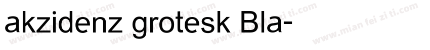 akzidenz grotesk Bla字体转换